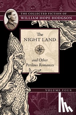 William Hope Hodgson - The Night Land and Other Perilous Romances
