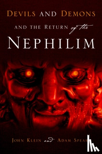 Klein, John (University of Missouri, Spears, Adam - Devils and Demons and the Return of the Nephilim