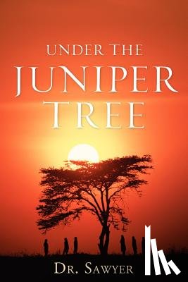 Sawyer, F Ivez - Under the Juniper Tree