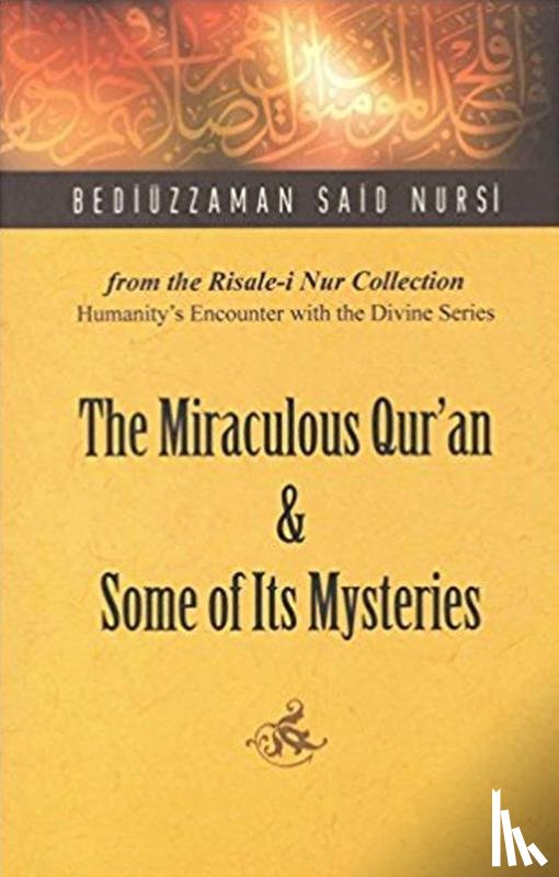 Nursi, Bediuzzaman Said - Miraculous Qur'an and Some of Its Mysteries