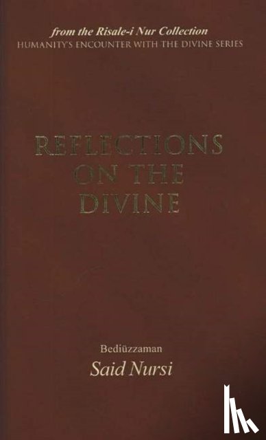 Nursi, Bediuzzaman Said - Reflections of The Divine