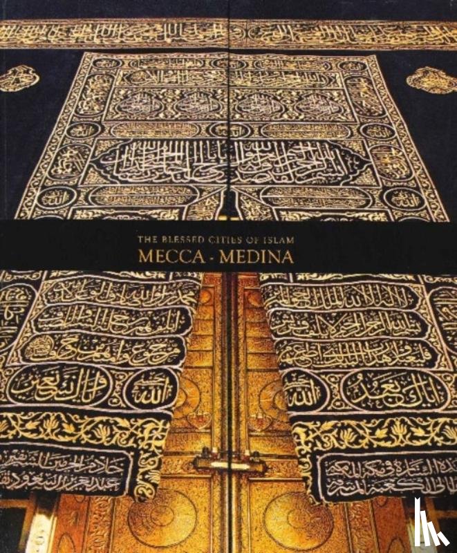 Aksoy, Omer Faruk - The Blessed Cities of Islam: Mecca-Medina