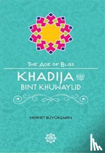 Buyuksahin, Mehmet - Khadija Bint Khuwaylid