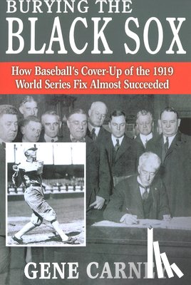 Carney, Gene - Burying the Black Sox