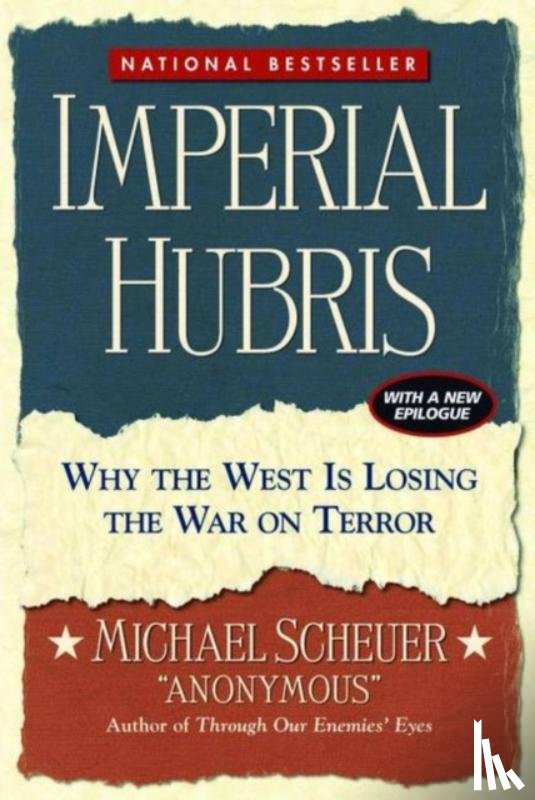 Scheuer, Michael - Imperial Hubris