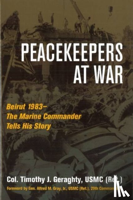 Geraghty, Timothy - Peacekeepers at War