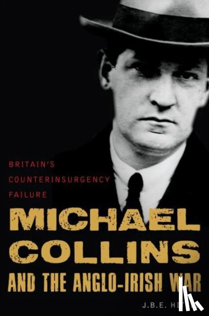 Hittle, J.B.E. - Michael Collins and the Anglo-Irish War