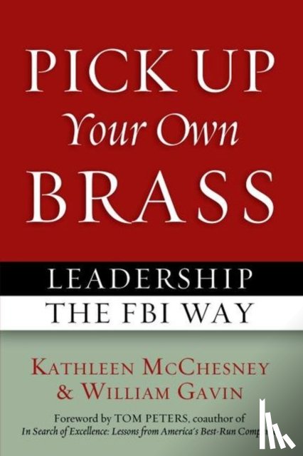McChesney, Kathleen, Gavin, William, Peters, Tom - Pick Up Your Own Brass
