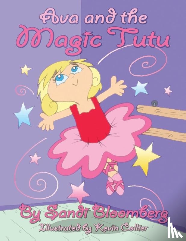 Bloomberg, Sandi - Ava and the Magic Tutu