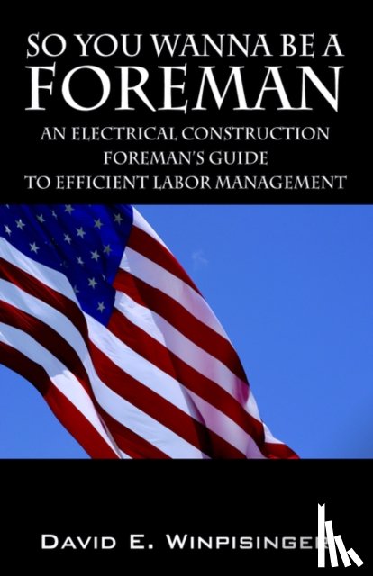 Winpisinger, David E - So You Wanna Be a Foreman