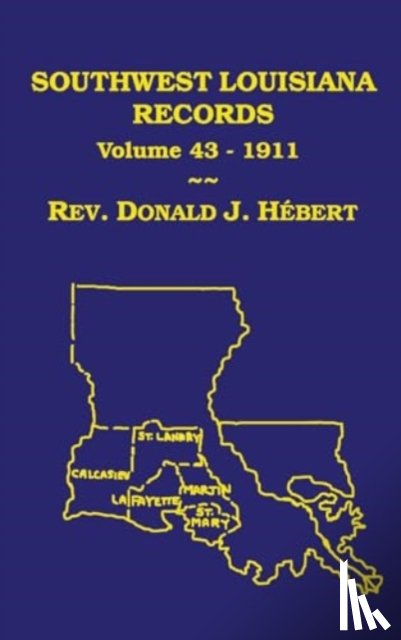 Hebert, Donald J - Southwest Louisiana Records Volume 43(XLIII), 1911