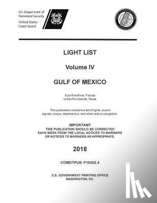 Us Department of Homeland Security - Light List Volume IV, 2018 - Gulf of Mexico