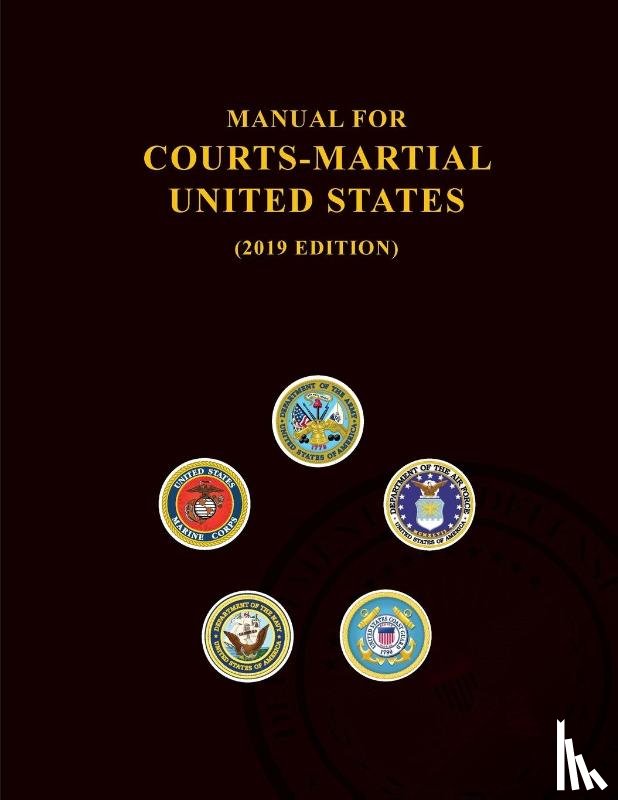 Jsc on Military Justice - Manual for Courts-Martial, United States 2019 edition