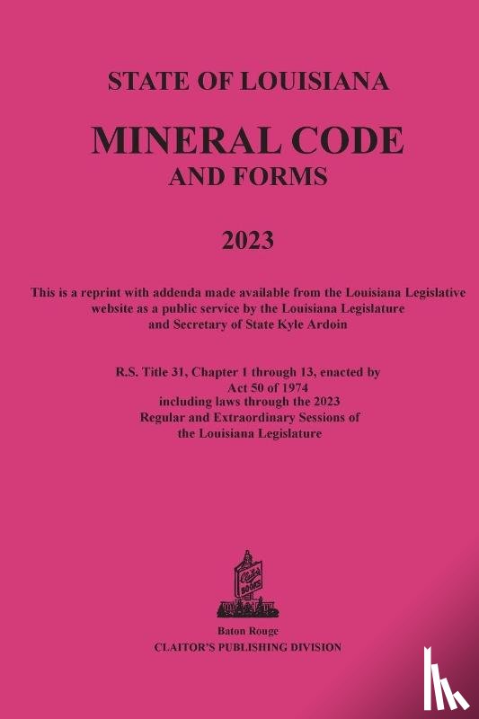 Cassard, Anthony P. - The Louisiana Mineral Code 2023