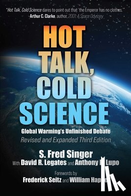 Singer, S. Fred - Hot Talk, Cold Science: Global Warming's Unfinished Debate