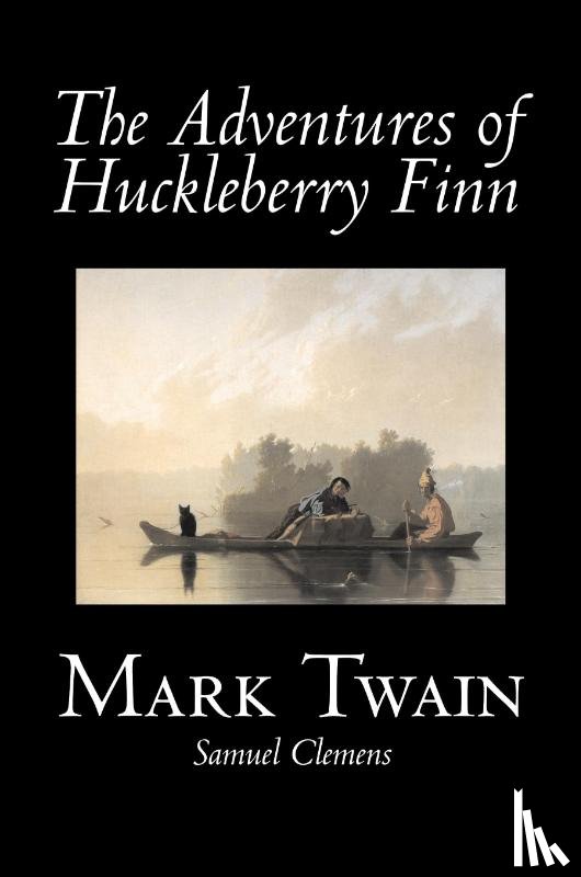 Twain, Mark, Clemens, Samuel - The Adventures of Huckleberry Finn