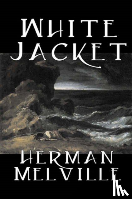 Melville, Herman - White Jacket