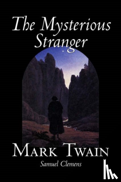 Twain, Mark, Clemens, Samuel - The Mysterious Stranger