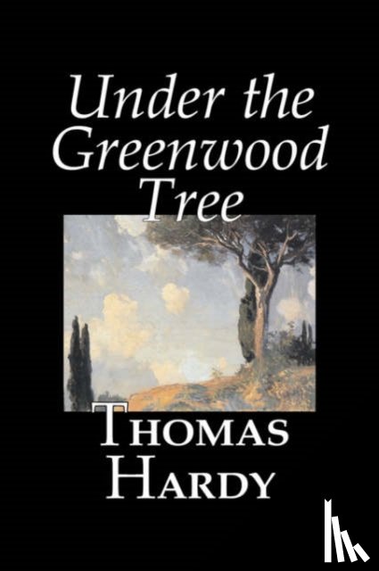 Hardy, Thomas - Under the Greenwood Tree