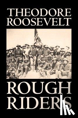 Roosevelt, Theodore - Rough Riders