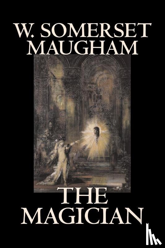 Maugham, W. Somerset - The Magician by W. Somerset Maugham, Horror, Classics, Literary