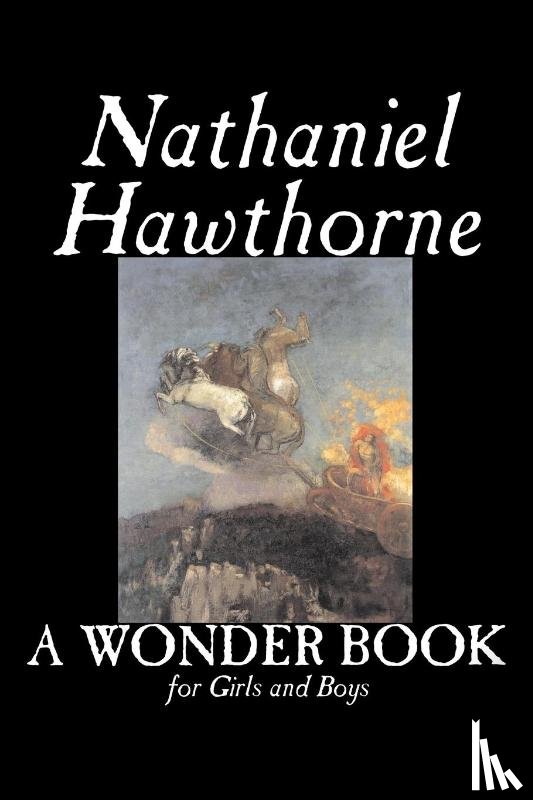 Hawthorne, Nathaniel - A Wonder Book for Girls and Boys