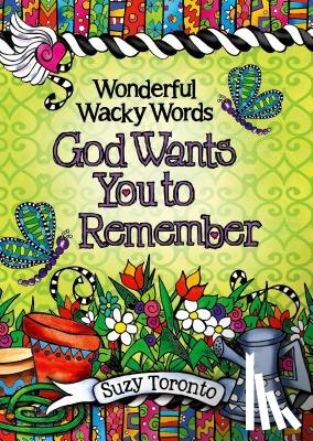 Toronto, Suzy - Wonderful Wacky Words God Wants You to Remember
