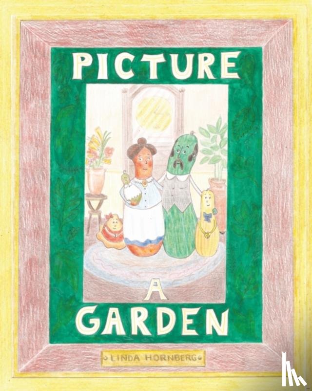 Hornberg, Linda - Picture a Garden