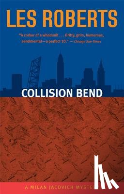 Roberts, Les - Collision Bend: A Milan Jacovich Mystery
