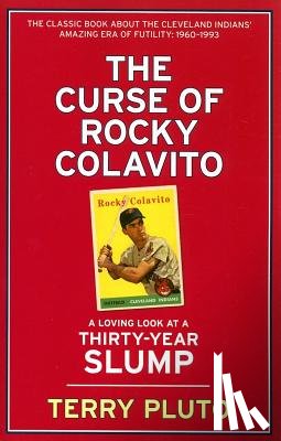 Pluto, Terry - The Curse of Rocky Colavito: A Loving Look at a Thirty-Year Slump