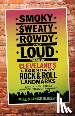 Olszewski, Mike - SMOKY SWEATY ROWDY & LOUD
