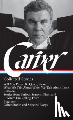 Carver, Raymond - LIAM RAYMOND CARVER COLL STORI