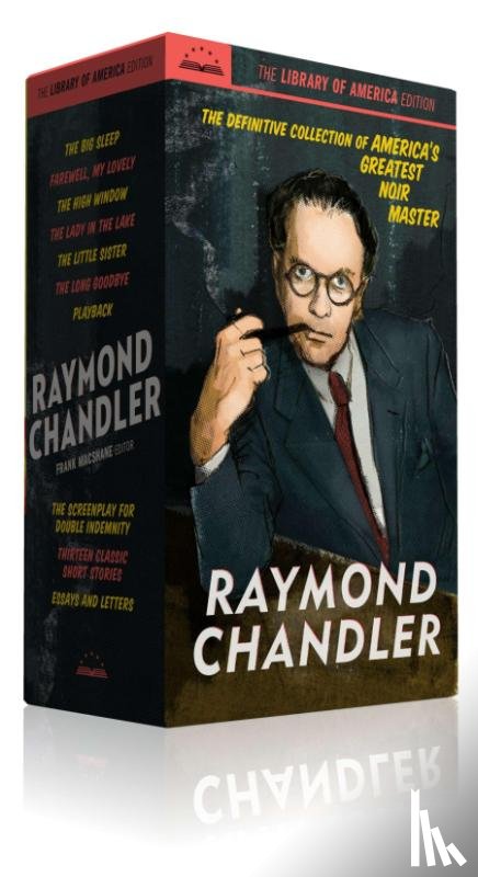 Chandler, Raymond - Raymond Chandler: The Library of America Edition Set