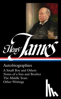 James, Henry - Henry James: Autobiographies