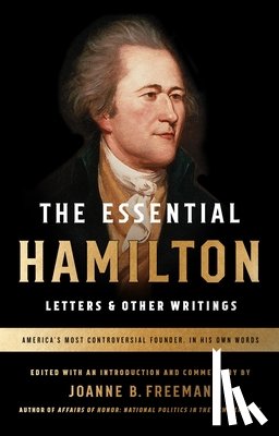 Hamilton, Alexander - ESSENTIAL HAMILTON LETTERS & O