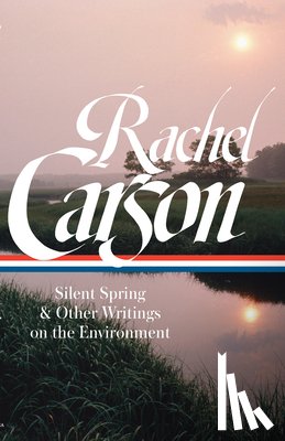 Carson, Rachel - Rachel Carson: Silent Spring & Other Environmental Writings