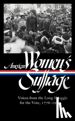 Ware, Susan - American Women's Suffrage: Voices from the Long Struggle for the Vote