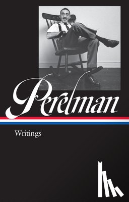 Perelman, S. J., Gopnik, Adam - S.J. Perelman: Writings (LOA #346)