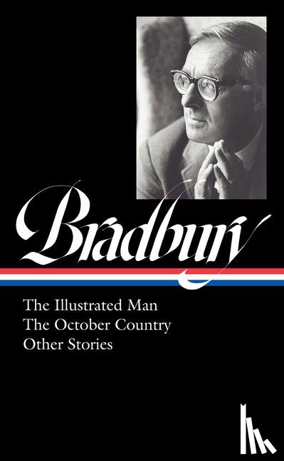 Bradbury, Ray - Ray Bradbury: The Illustrated Man, the October Country & Other Stories (Loa #360)