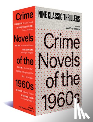 O'Brien, Geoffrey - Crime Novels of the 1960s: Nine Classic Thrillers (a Library of America Boxed Set)
