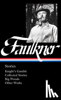 Faulkner, William, M. Towner, Theresa - William Faulkner: Stories (LOA #375)