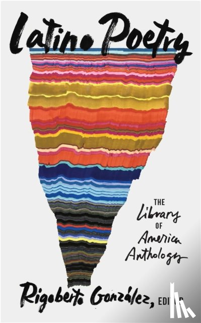 Gonzalez, Rigoberto - Latino Poetry: The Library of America Anthology (LOA #382)