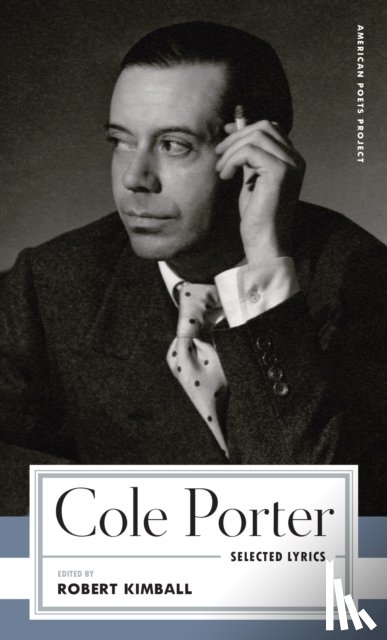 Porter, Cole, Kimball, Robert - Cole Porter: Selected Lyrics
