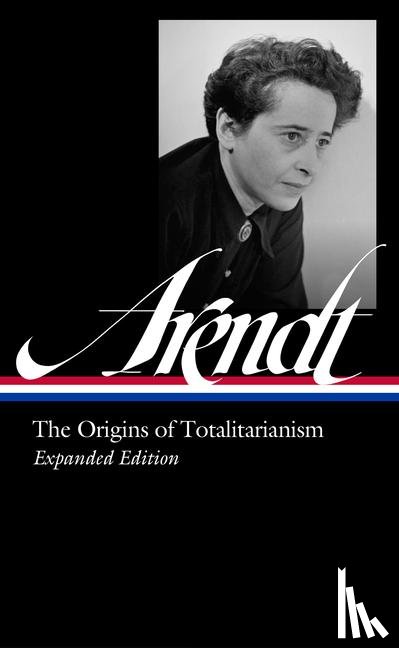 Arendt, Hannah - Arendt, H: Hannah Arendt: The Origins of Totalitarianism Exp