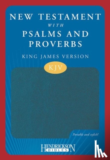 Publishers, Hendrickson - New Testament with Psalms and Proverbs
