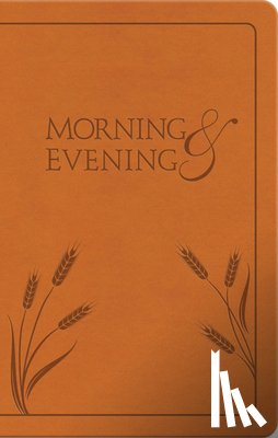 Spurgeon, Charles H. - Morning and Evening: New International Version