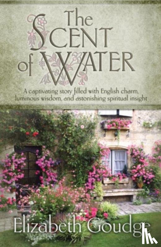 Elizabeth Goudge - The Scent of Water