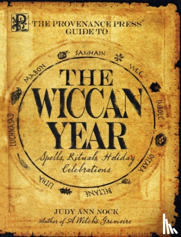 Nock, Judy Ann - The Provenance Press Guide to the Wiccan Year