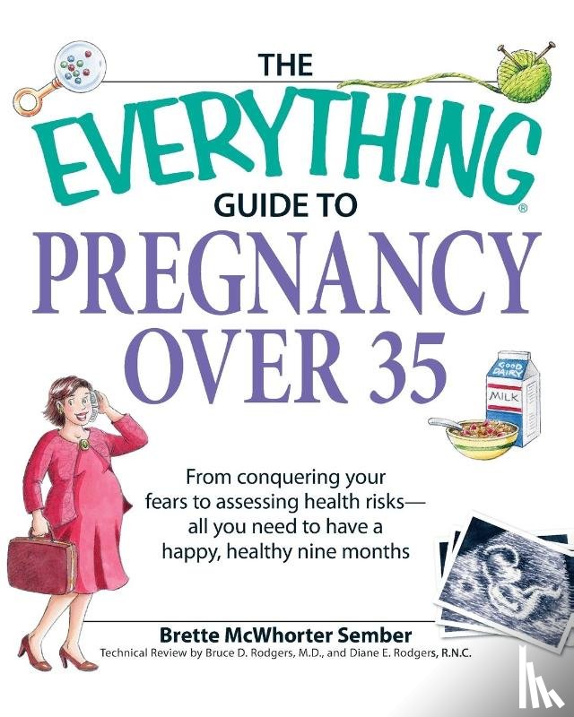 Sember, Brette McWhorter - The Everything Guide to Pregnancy Over 35