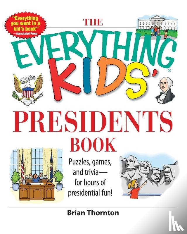 Thornton, Brian - The Everything Kids' Presidents Book